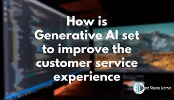 Generative AI: Revolutionizing Customer Service through Personalized Interactions and Automation